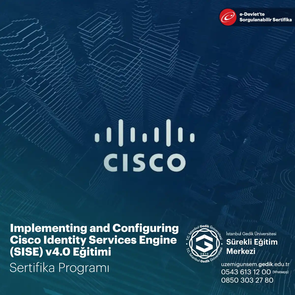 Implementing and Configuring Cisco Identity Services Engine (SISE) v4.0 Eğitimi 
